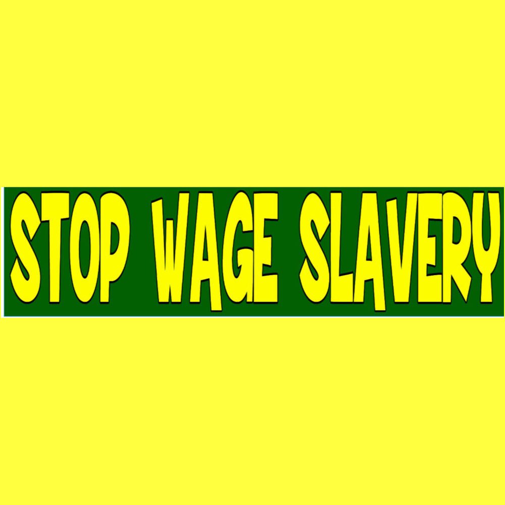 Let’s End Wage Slavery in the USA