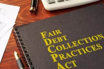 How The Fair Debt Collection Practices Act Works For You