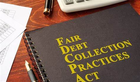 How The Fair Debt Collection Practices Act Works For You